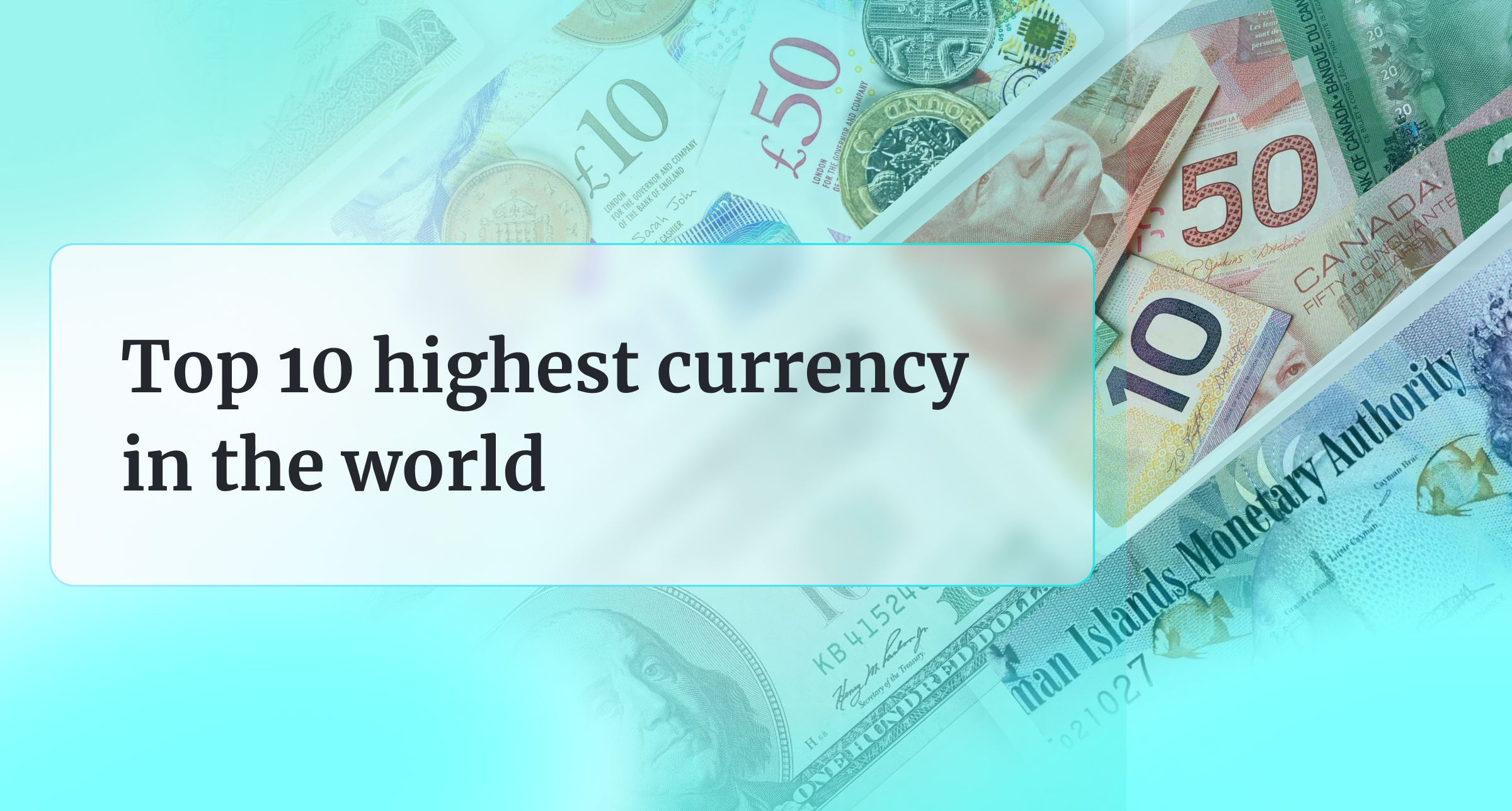 What is the highest currency in the world? | CPT Markets